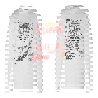 Junio 2013 Cumpleaños Esta Reina Nació En Junio 2013 Camiseta de manga larga - Regaloses