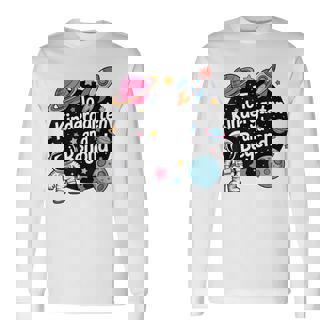 To Kindergarten And Beyond Astronaut Back To School Long Sleeve T-Shirt | Mazezy