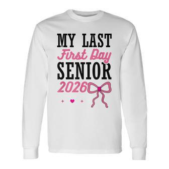 My Last First Day Senior 2026 Coquette Pink Bow Graduation Long Sleeve T-Shirt - Thegiftio UK