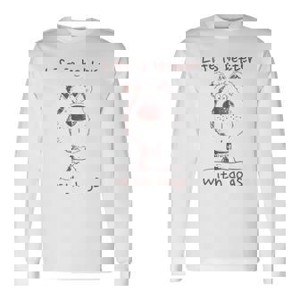 Life Is Better With Dogs Hunde Liebhaber Hundespruch Hund Langarmshirts - Geschenkecke