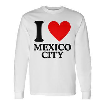 I Love Mexico City Ich Liebe Mexico City Langarmshirts - Geschenkecke