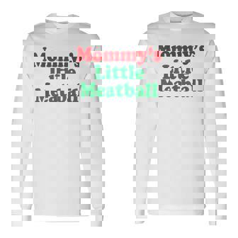 Mommy's Little Meatball Italian Long Sleeve T-Shirt | Mazezy