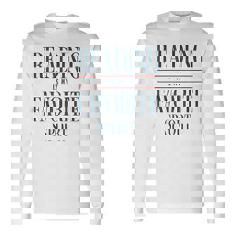 Reading Is My Favorite Sport Book Lover Saying Quote Long Sleeve T-Shirt - Thegiftio UK