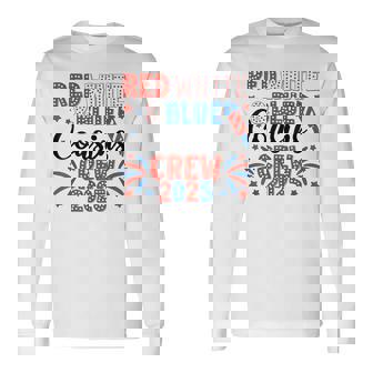 Red White And Blue Cousin Crew 2025 Matching Family 4Th July Long Sleeve T-Shirt - Thegiftio UK
