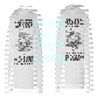 We Ride At Dawn Retro Lawn Mowing Dad Mower Long Sleeve T-Shirt - Thegiftio UK
