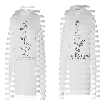Silly Daddy Goose Goose Dad Animal Father's Day Long Sleeve T-Shirt - Thegiftio UK