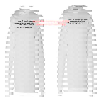 Sorry For Having Great Tits And Correct Opinions Y2k 長袖Tシャツ - Kawaiitshirt