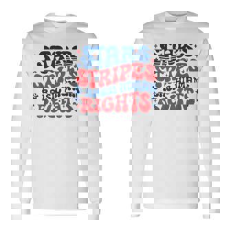 Stars Stripes Equal Rights 4Th Of July Equal Rights Liberal Long Sleeve T-Shirt - Thegiftio