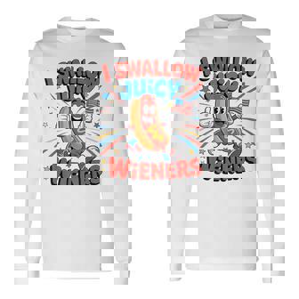 I Swallow Juicy Wiener Dirty Adult Humor 4Th Of July Long Sleeve T-Shirt - Thegiftio UK