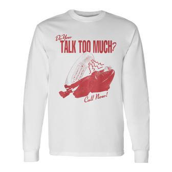 Do You Talk Too Much Rene Rap Inspired Long Sleeve T-Shirt - Thegiftio UK