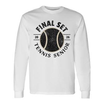 Tennis Senior 2026 The Final Set Long Sleeve T-Shirt - Thegiftio UK