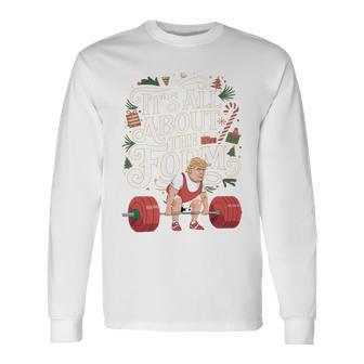 Trump It's All About The Form クリスマス ワークアウト ジム ホリデー 長袖tシャツ 長袖Tシャツ - Kawaiitshirt