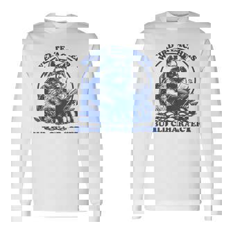 Weird Teachers Build Character Appreciation Raccoon Long Sleeve T-Shirt - Monsterry