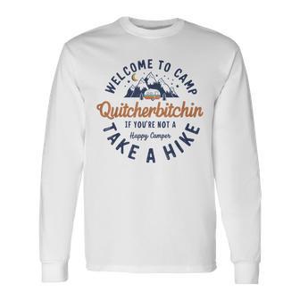Welcome To Camp Quitcherbitchin Vintage Long Sleeve T-Shirt - Thegiftio UK
