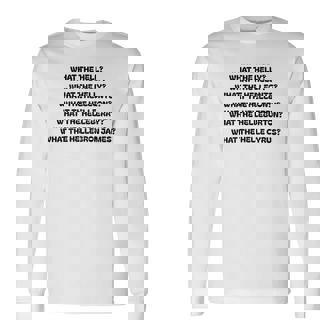 What The Hell What The Helly What The Helly 裏面 長袖Tシャツ - Kawaiitshirt