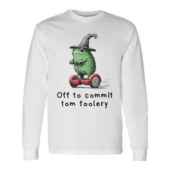 Whimsical Frog Wizard Off To Commit Tom Foolery Frog Meme Long Sleeve T-Shirt - Thegiftio UK