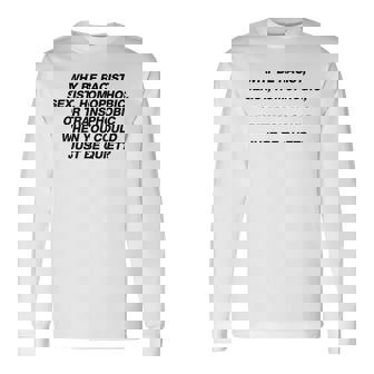 Why Be Racistexist Homophobic I Just Be Quiet Diversity 長袖Tシャツ - Kawaiitshirt