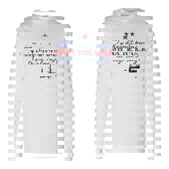 They Don’T Know What The F They’Re Doing Long Sleeve T-Shirt | Mazezy