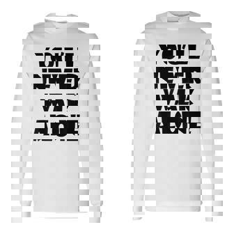 You'll Never Walk Alone 長袖Tシャツ - Kawaiitshirt