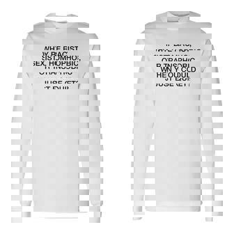 「Why Be Racistexist Homophobic Or Transphobic Be Quiet 長袖Tシャツ - Kawaiitshirt