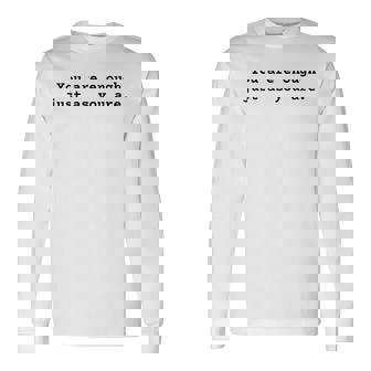 あなたと同じように十分です。ポジティブなエンパワーメント 長袖Tシャツ - Kawaiitshirt