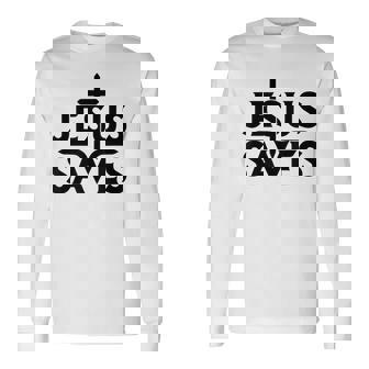 イエス・キリスト教徒を救う 長袖Tシャツ - Kawaiitshirt