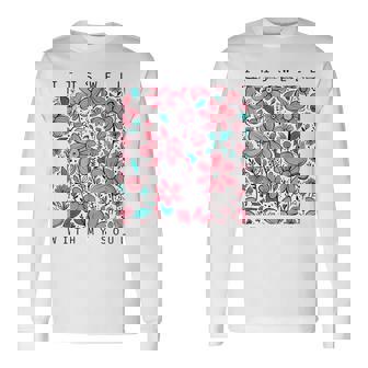 イット・イズ・ウェル・ウィズ・マイ・ソウル・フラワー 長袖Tシャツ - Kawaiitshirt