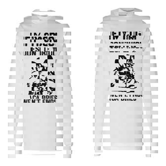 コーギー犬、私のコーギーがあなたを気に入らなければ、私たちはできません 長袖Tシャツ - Kawaiitshirt