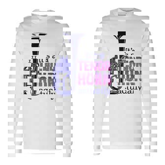 テナーホーンブラスバンドマーチングバンドおもしろ音楽 Alto Horn Or Tenor Horn Joke 長袖Tシャツ - Kawaiitshirt