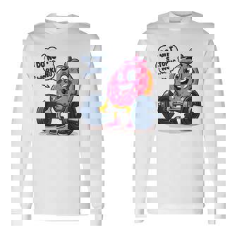 ドーナツストップワーキング ドーナツ ジム ワークアウト ウェイトリフティング 面白い 長袖Tシャツ - Kawaiitshirt
