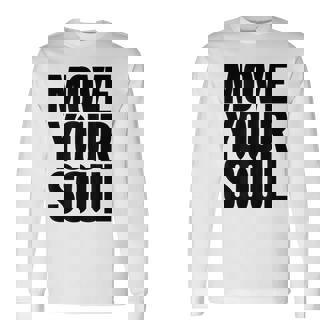 ムーブユアソウル モチベーション インスピレーション 長袖Tシャツ - Kawaiitshirt