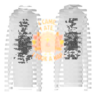 来た、食べた、昼寝した 感謝祭 家族のユーモア 長袖Tシャツ - Kawaiitshirt