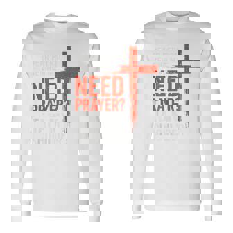 親愛なる私の後ろにいる人は祈りが必要だ、私の肩をたたいて信仰を 長袖Tシャツ - Kawaiitshirt