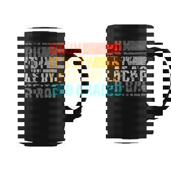 3Rd Grade Student Bruh It's My Last Day Of 3Rd Grade Teacher Coffee Mug - Monsterry
