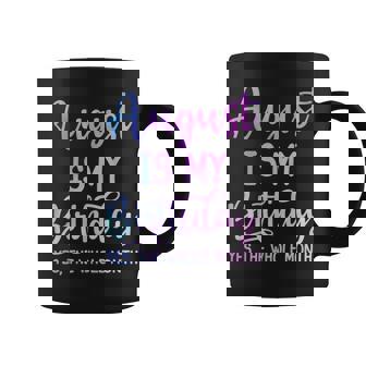 8月は私の誕生日だよおもしろい8月 コーヒーマグ - Kawaiitshirt