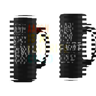 Aaron Is My Favorite Child From Son Father's Day Coffee Mug - Thegiftio UK
