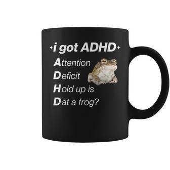 I Got Adhd Attention Deficit Hold Up Is Dat A Frog Coffee Mug - Thegiftio