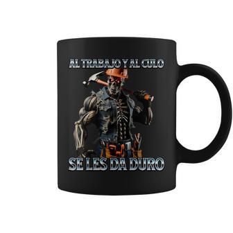 Al Trabajo Y Al Culo Hay Que Darle Duro Taza de café - Regaloses