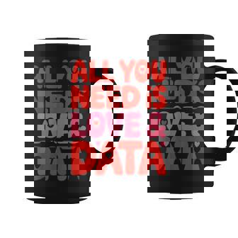 All You Need Is Love & Data Teacher コンピュータースプレッドシート コーヒーマグ - Kawaiitshirt