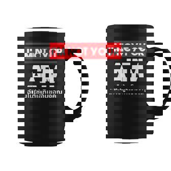 I Am Not Your Atm 面白い タイ語 スクリプト タイ語 コーヒーマグ - Kawaiitshirt