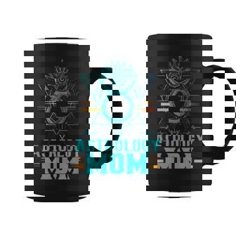 Astrology Mom Mother Zodiac Astrologist Mommy Mama Mother's Coffee Mug - Monsterry