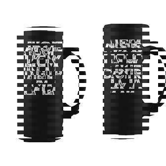 Awesome Like My Daughter Layla Dad Mom Fathers Coffee Mug | Mazezy