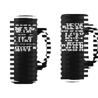 Awesome Like My Daughter Vintage Dad Father Fathers Day Coffee Mug - Thegiftio