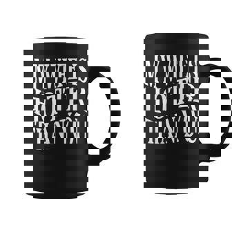 On Back My Wife Is Hotter Than You Sarcastic Saying Coffee Mug | Mazezy
