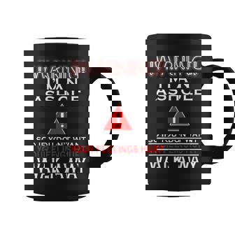 Back Warning I'm Asshole So If You Dont Want Your Feelings Coffee Mug - Monsterry