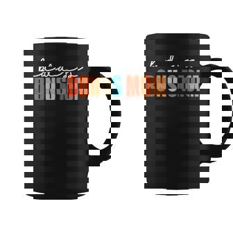 Badass Bonus Mom Mama Mother Best Bonus Mom Coffee Mug - Monsterry