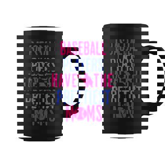 Baseball Players Have The Prettiest Moms Lover Mother Coffee Mug - Thegiftio UK