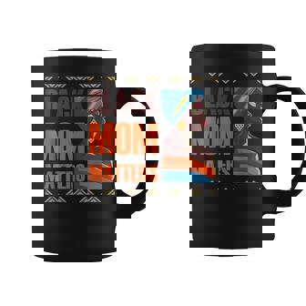 Black Mom Matters Back History Month Proud Mother's Day Coffee Mug - Thegiftio