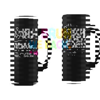 Bruh We Back Admin Team Back To School First Day Of School Coffee Mug | Mazezy