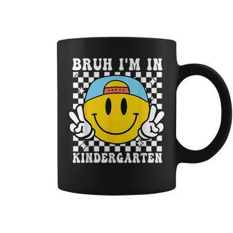 Bruh I'm In Kindergarten Smile Back To School Kindergarten Coffee Mug - Thegiftio